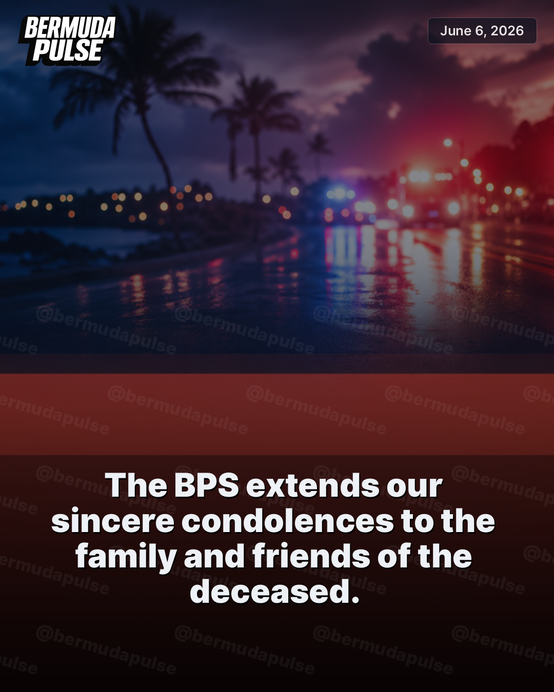 The BPS extends our sincere condolences to the family and friends of the deceased.