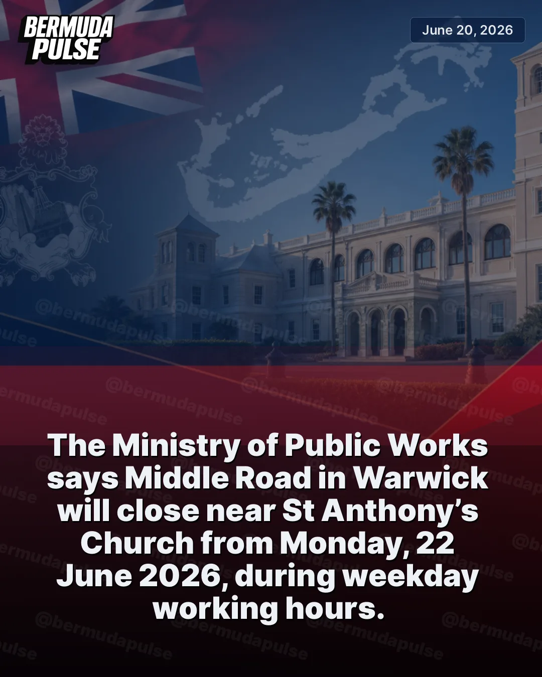 The Ministry of Public Works says Middle Road in Warwick will close near St Anthony’s Church from Monday, 22 June 2026, during weekday working hours. A Government spokesperson said the affected section extends from just east of St Anthony’s Church, but the excerpt cuts off before giving the full limits of the closure.