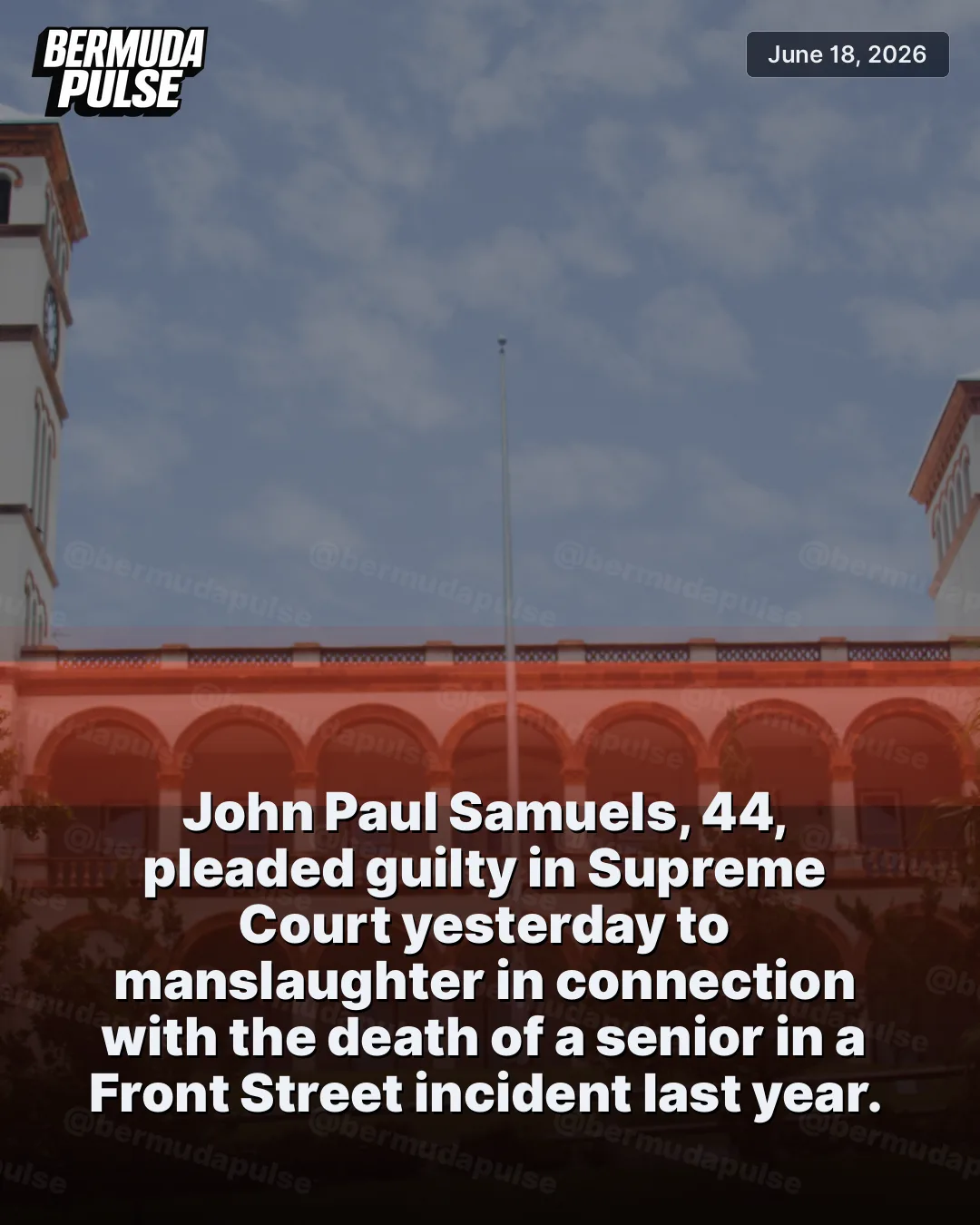John Paul Samuels, 44, pleaded guilty in Supreme Court yesterday to manslaughter in connection with the death of a senior in a Front Street incident last year.