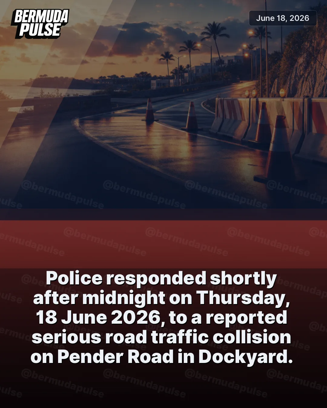 BREAKING: Police responded shortly after midnight on Thursday, 18 June 2026, to a reported serious road traffic collision on Pender Road in Dockyard.