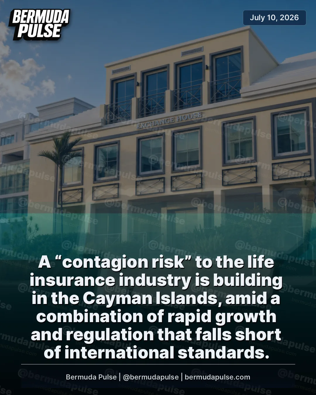 A “contagion risk” to the life insurance industry is building in the Cayman Islands, amid a combination of rapid growth and regulation that falls short of international standards.