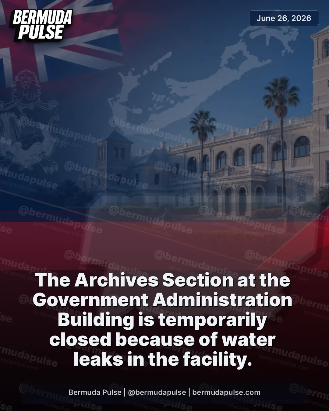 The Archives Section at the Government Administration Building is temporarily closed because of water leaks in the facility. The Ministry for the Cabinet Office and Digital Innovation said the closure is needed so repairs can be carried out safely.