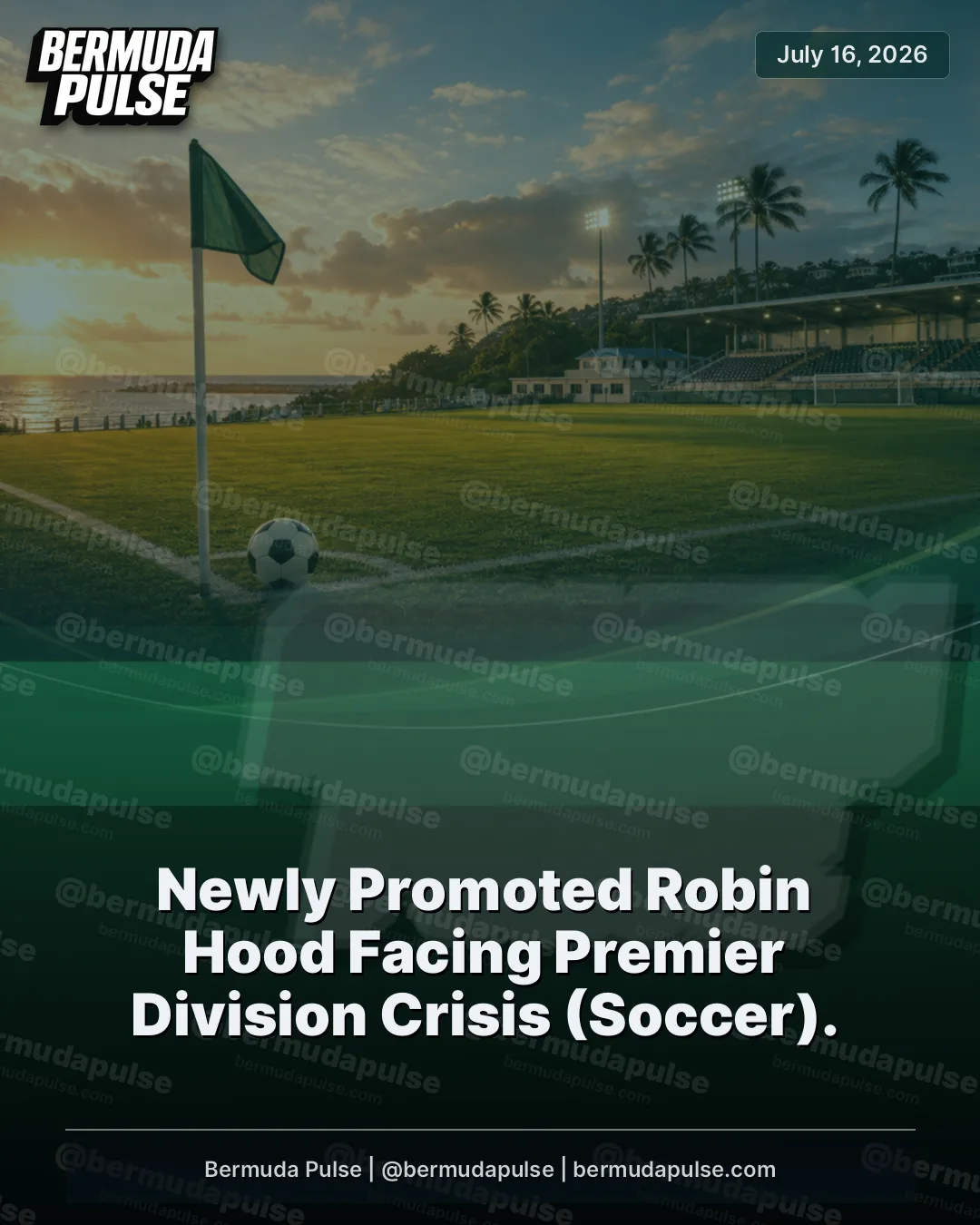 Newly Promoted Robin Hood Facing Premier Division Crisis (Soccer). Bermuda Premier Division newcomers Robin Hood are reportedly facing an existential crisis ahead of the 2026/27 campaign, with reports suggesting the club is struggling to field a competitive squad.