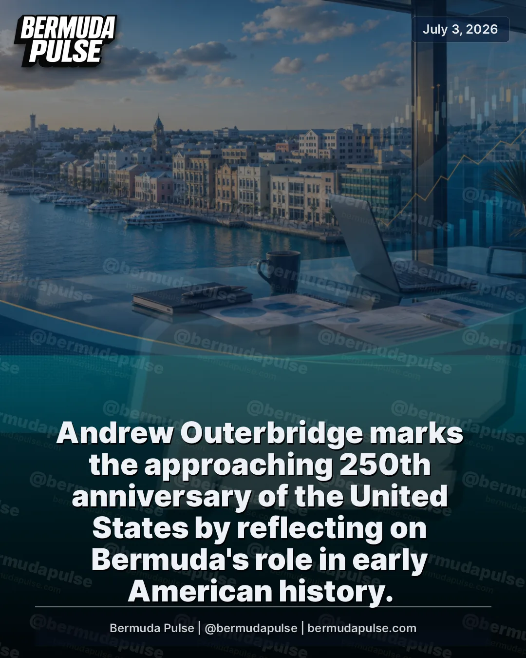 Andrew Outerbridge marks the approaching 250th anniversary of the United States by reflecting on Bermuda's role in early American history. He traces that connection to the 1609 Sea Venture wreck, when survivors came ashore in Bermuda and later helped carry vital supplies to Jamestown.