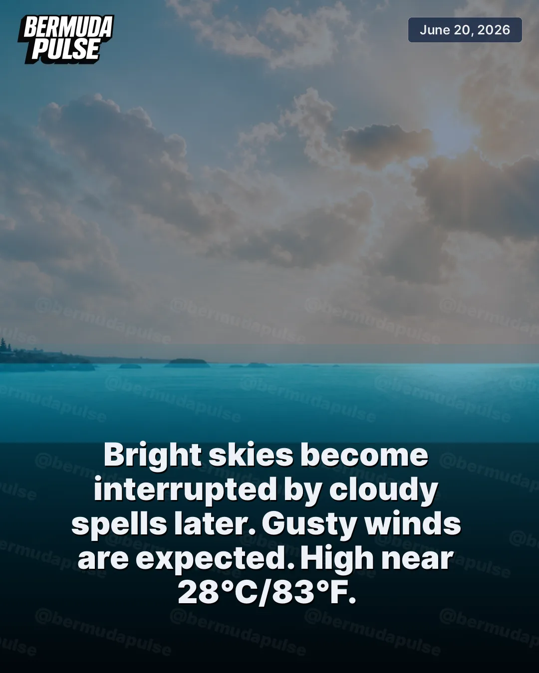 WEATHER ALERT: Bright skies become interrupted by cloudy spells later. Gusty winds are expected. High near 28°C/83°F.